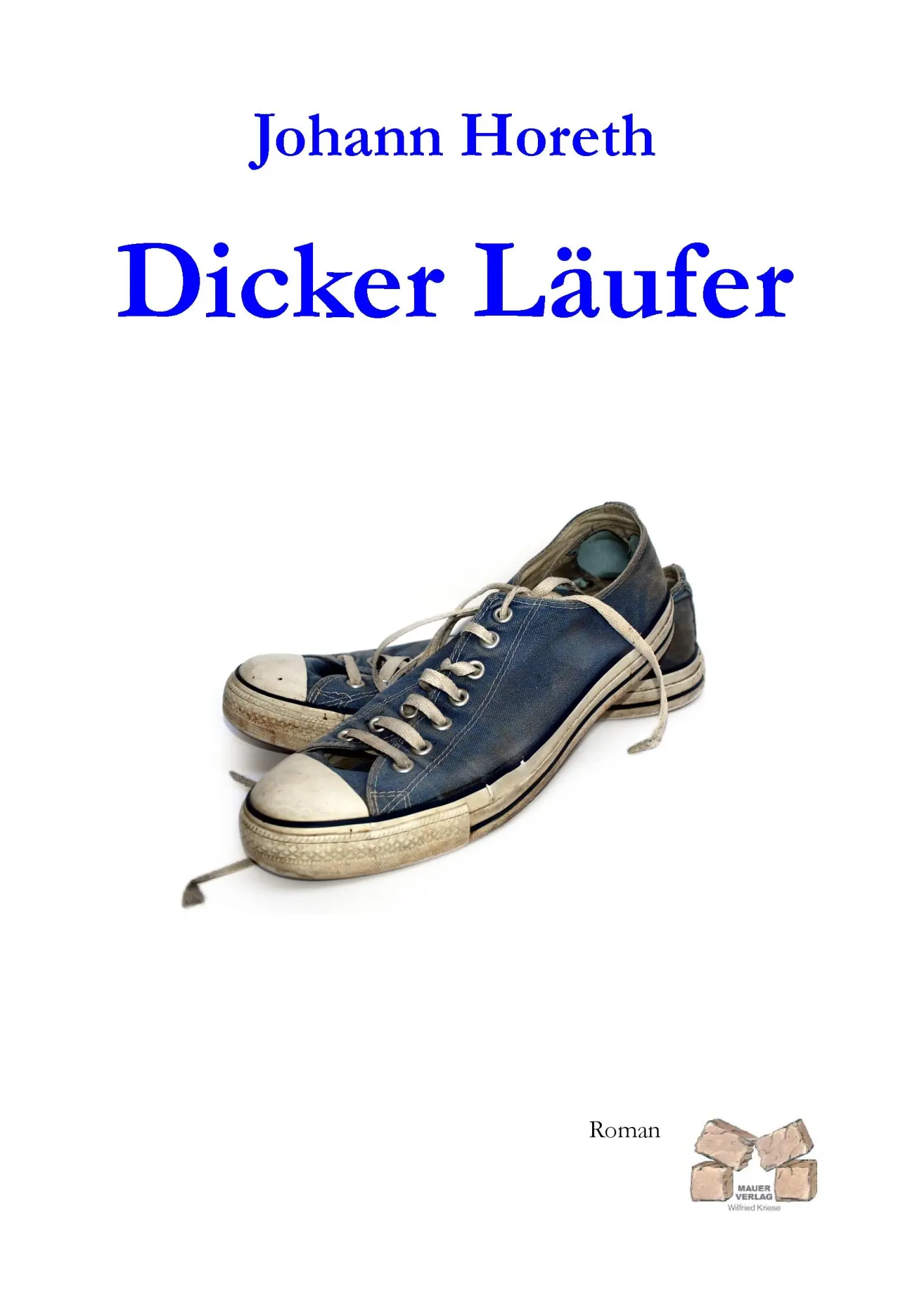 Cover: 9783868122657 | Dicker Läufer | Johann Horeth | Buch | 204 S. | Deutsch | 2012