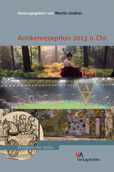 Cover: 9783938032657 | Antikenrezeption 2013 n.Chr. | Dt/engl, Rezeption der Antike 1 | Buch