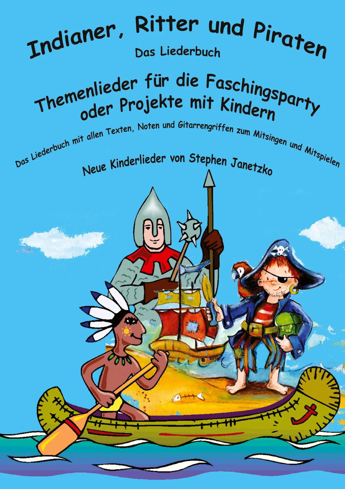 Cover: 9783957222657 | Indianer, Ritter und Piraten | Stephen Janetzko | Taschenbuch | 2017