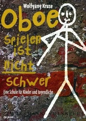 Cover: 9790010802657 | Oboe spielen ist nicht schwer | Wolfgang Kruse | Taschenbuch | 108 S.