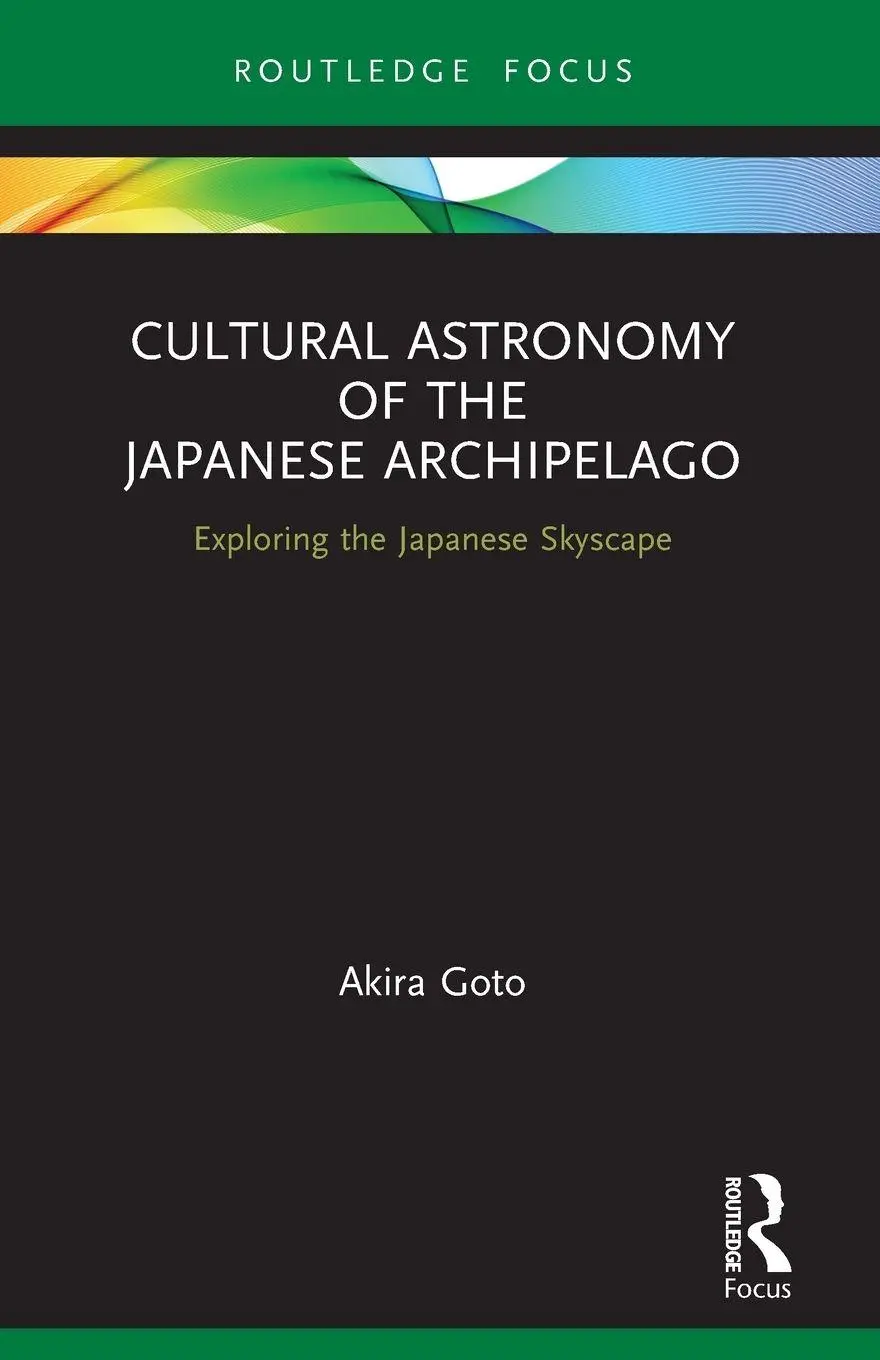Cover: 9780367612757 | Cultural Astronomy of the Japanese Archipelago | Akira Goto | Buch