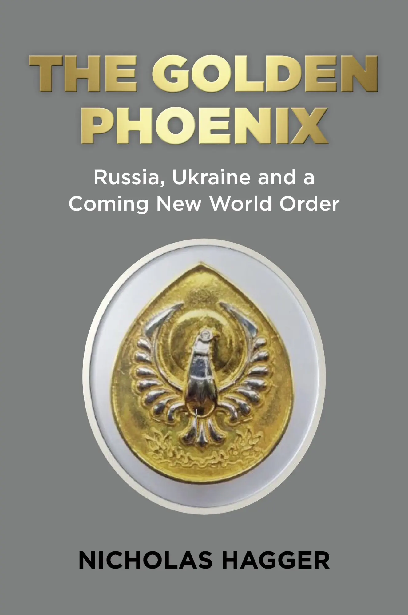 Cover: 9781803412757 | The Golden Phoenix | Nicholas Hagger | Taschenbuch | Englisch | 2023