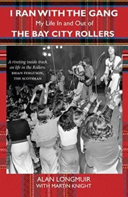 Cover: 9781910022757 | I Ran With The Gang | My Life In And Out Of The Bay City Rollers