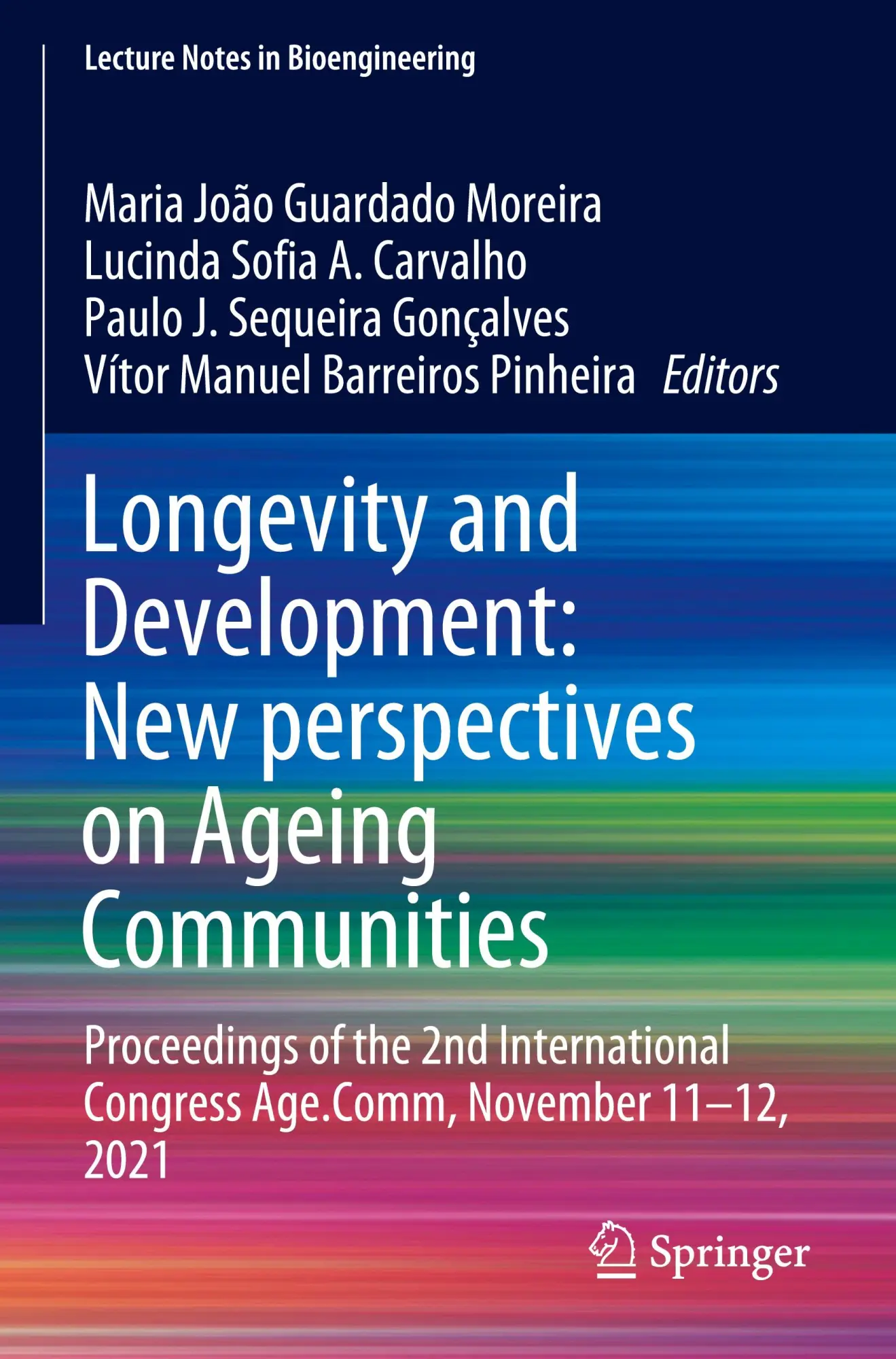 Longevity and Development: New perspectives on Ageing Communities: Proceedings of the 2nd International Congress Age.Comm, November 11–12, 2021 (Lecture Notes in Bioengineering)