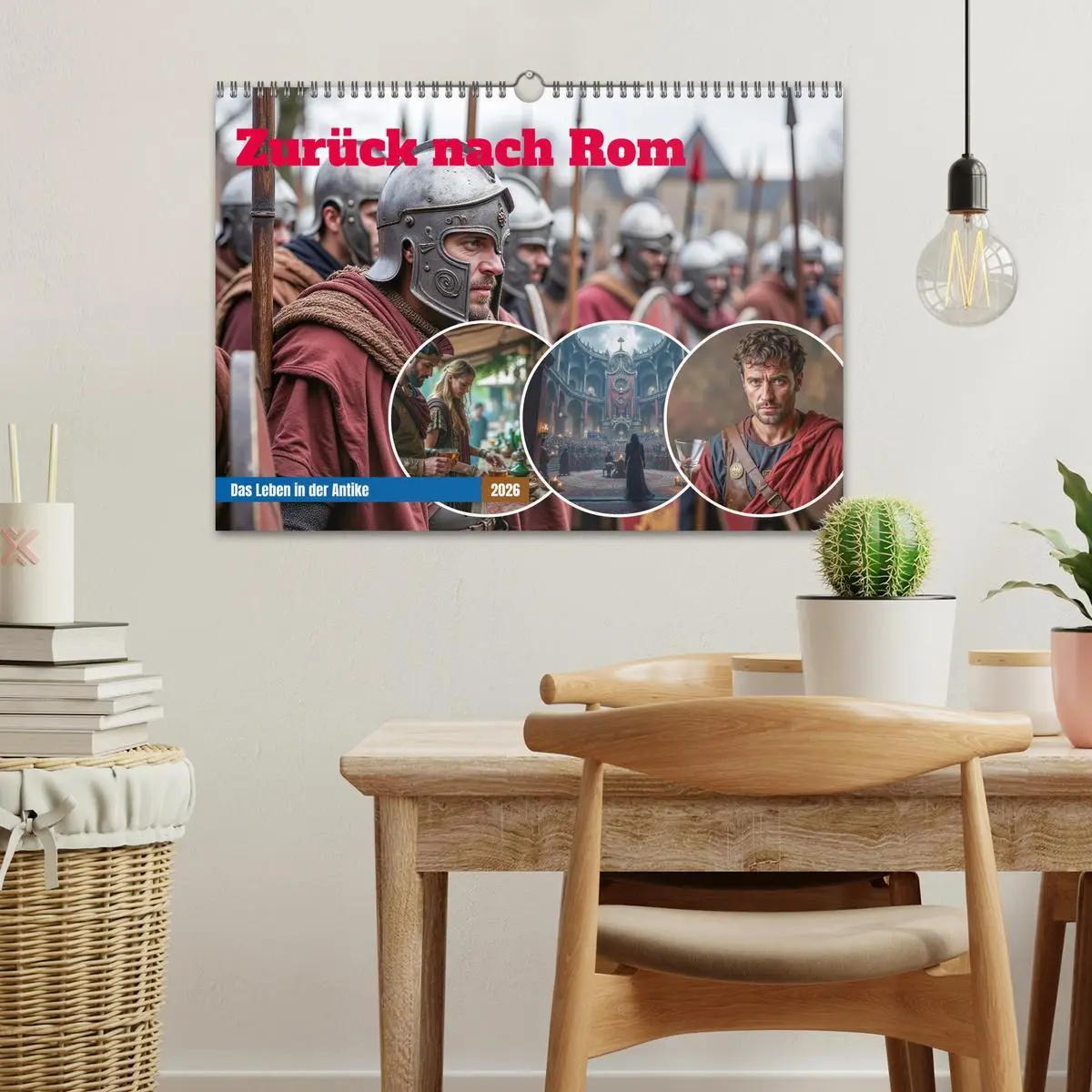Bild: 9783457332757 | Zurück nach Rom - Das Leben in der Antike (Wandkalender 2026 DIN A3...