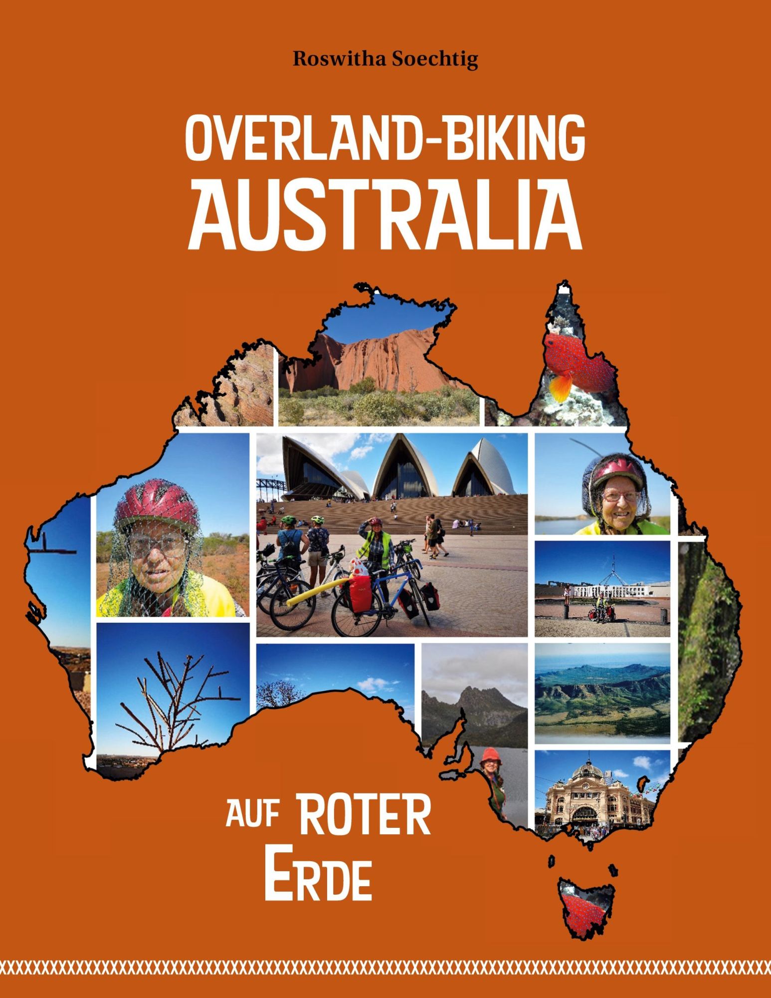 Cover: 9783753412757 | Overland-Biking Australia | Roswitha Soechtig | Taschenbuch | 442 S.
