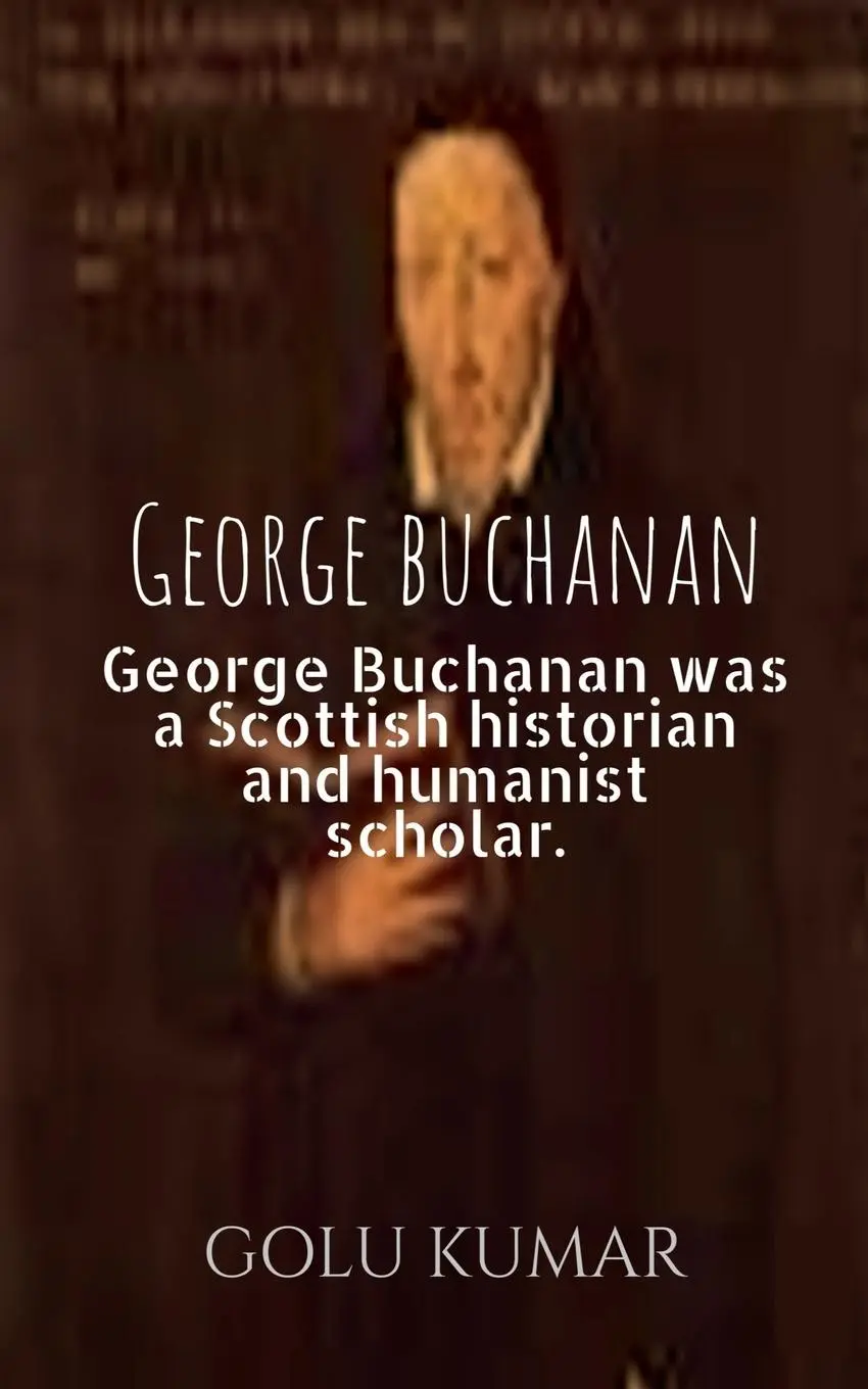 Cover: 9798887722757 | George buchanan | Golu Kumar | Taschenbuch | Kartoniert / Broschiert