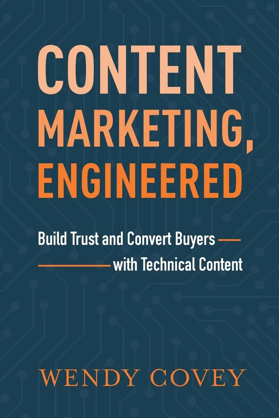 Cover: 9781632992857 | Content Marketing, Engineered | Wendy Covey | Taschenbuch | Englisch