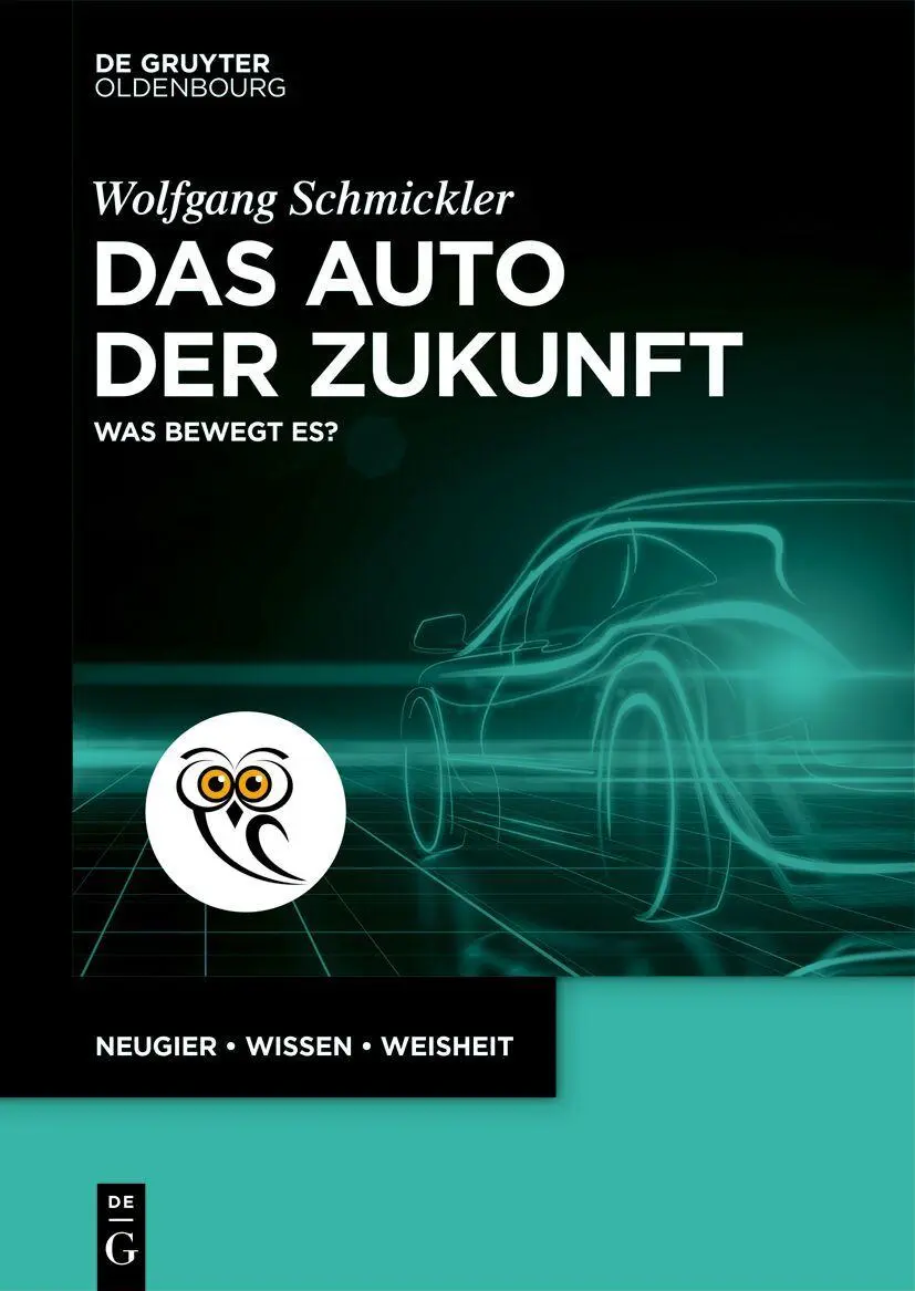 Cover: 9783111712857 | Das Auto der Zukunft | Was bewegt es? | Wolfgang Schmickler | Buch
