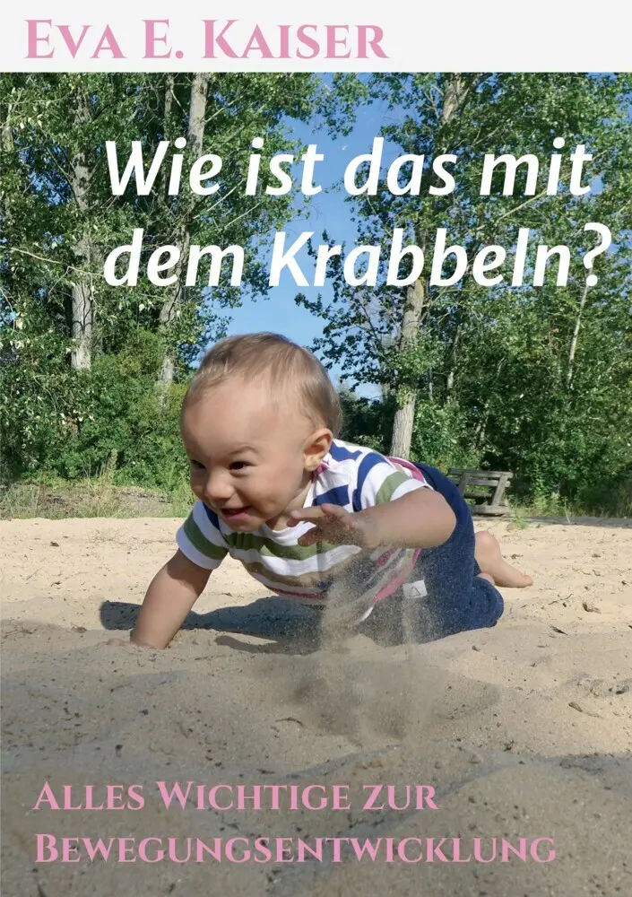 Cover: 9783347362857 | Wie ist das mit dem Krabbeln? | Eva E. Kaiser | Taschenbuch | 144 S.