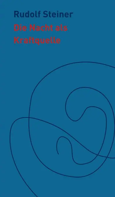 Cover: 9783727452857 | Die Nacht als Kraftquelle | Rudolf Steiner | Buch | LEINEN | 166 S.