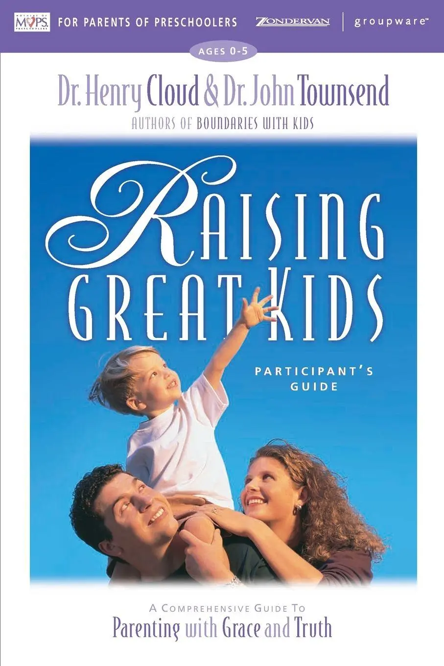 The Raising Great Kids for Parents of Preschoolers Participant's Guide