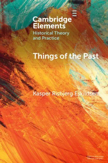 Cover: 9781009342957 | Things of the Past | Kasper Risbjerg Eskildsen | Taschenbuch | 2025