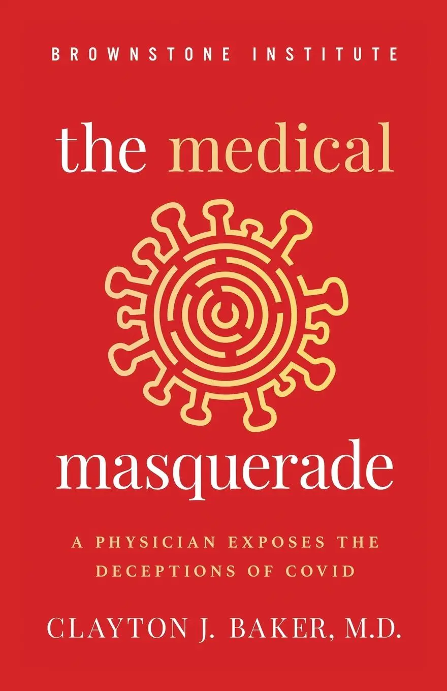 Cover: 9781630692957 | The Medical Masquerade | A Physician Exposes the Deceptions of Covid