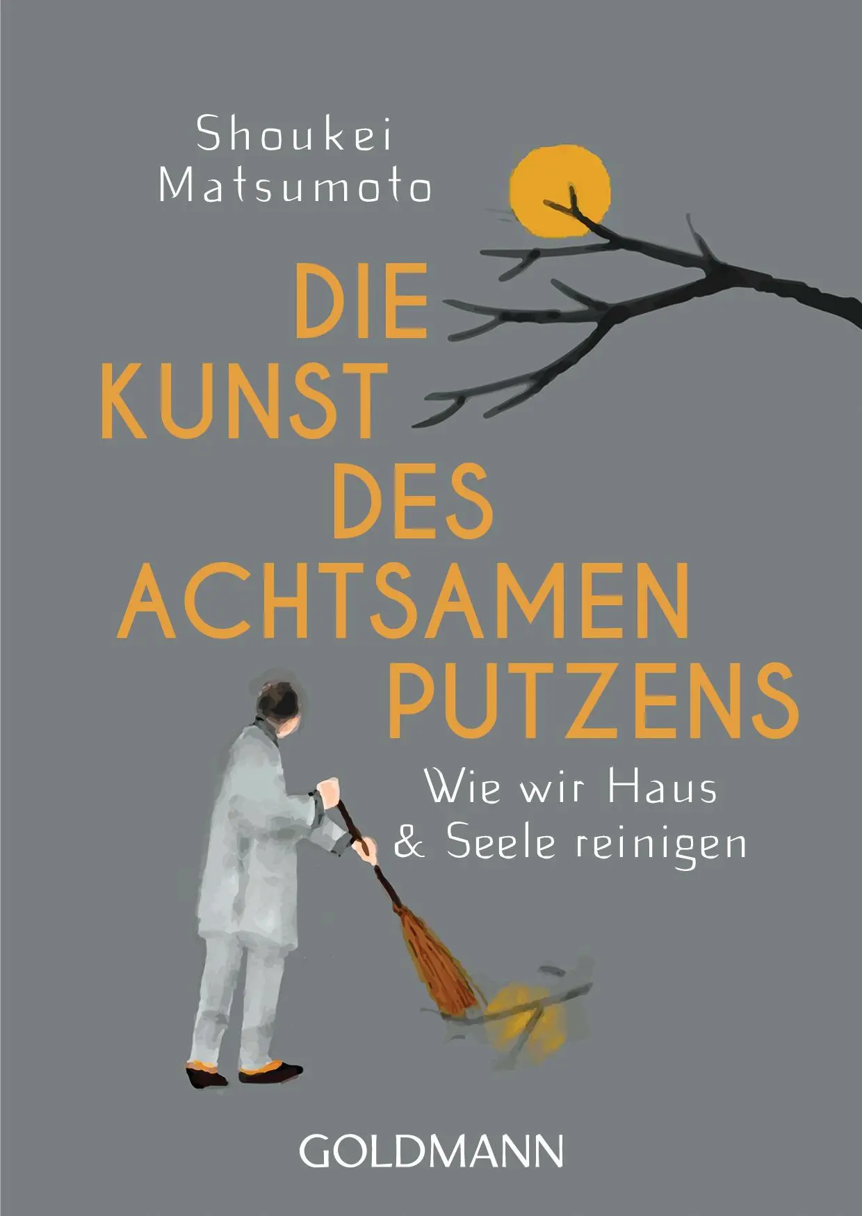 Cover: 9783442222957 | Die Kunst des achtsamen Putzens | Wie wir Haus und Seele reinigen