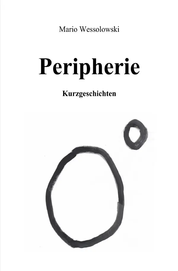 Cover: 9783565392957 | Peripherie | Kurzgeschichten.DE | Mario Wessolowski | Taschenbuch