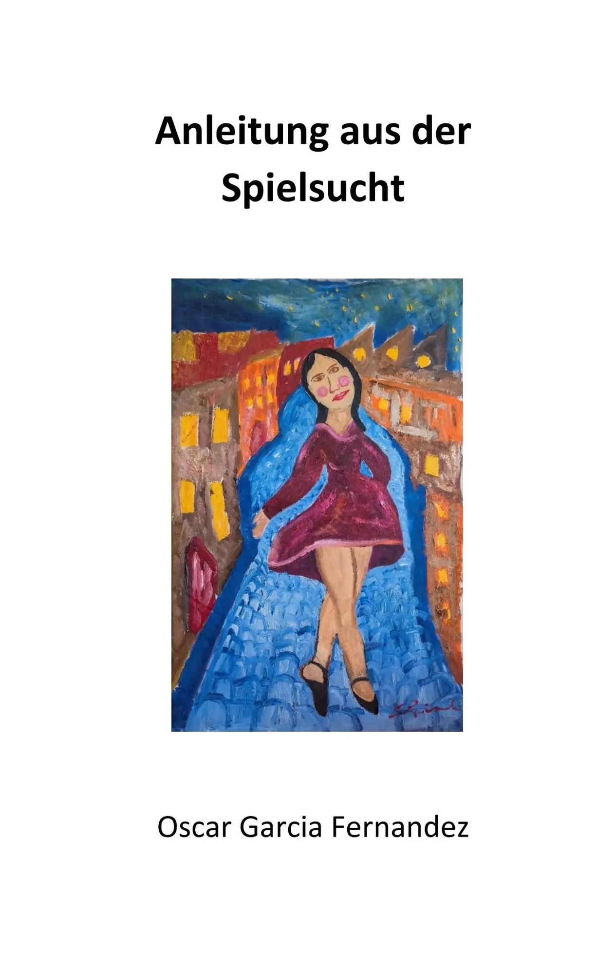 Cover: 9783746012957 | Anleitung aus der Spielsucht | Oscar Garcia Fernandez | Taschenbuch