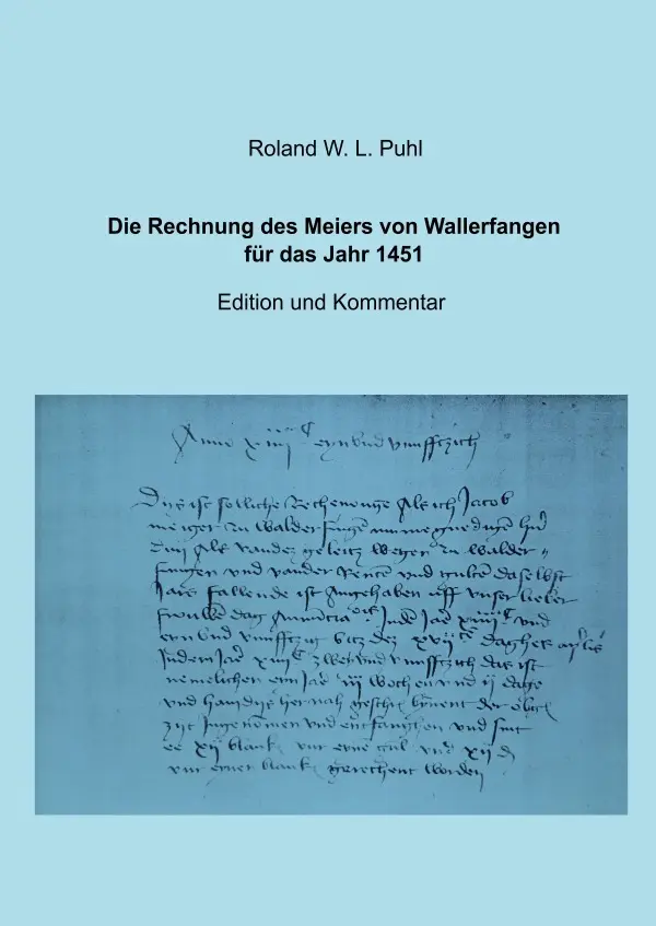 Cover: 9783754932957 | Die Rechnung des Meiers von Wallerfangen für das Jahr 1451 | Puhl