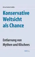 Cover: 9783928272957 | Konservative Weltsicht als Chance | Erik von Kuehnelt-Leddihn | Buch