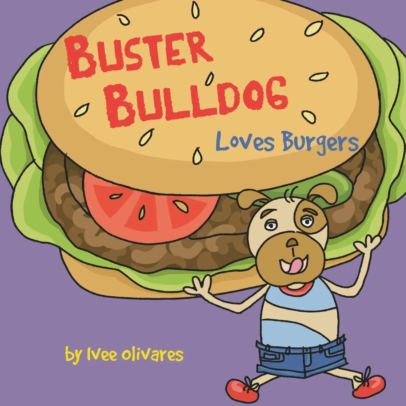 Cover: 9781738423057 | Buster Bulldog Loves Burgers | Ivee Olivares | Taschenbuch | Englisch