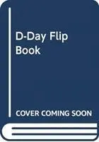 Cover: 9781912423057 | D-Day Flip Book | Keith Dowen | Taschenbuch | Kartoniert / Broschiert