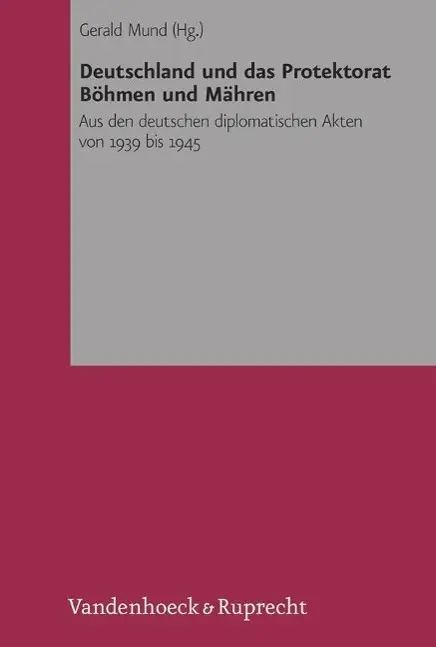 Cover: 9783525373057 | Deutschland und das Protektorat Böhmen und Mähren | Gerald Mund | Buch