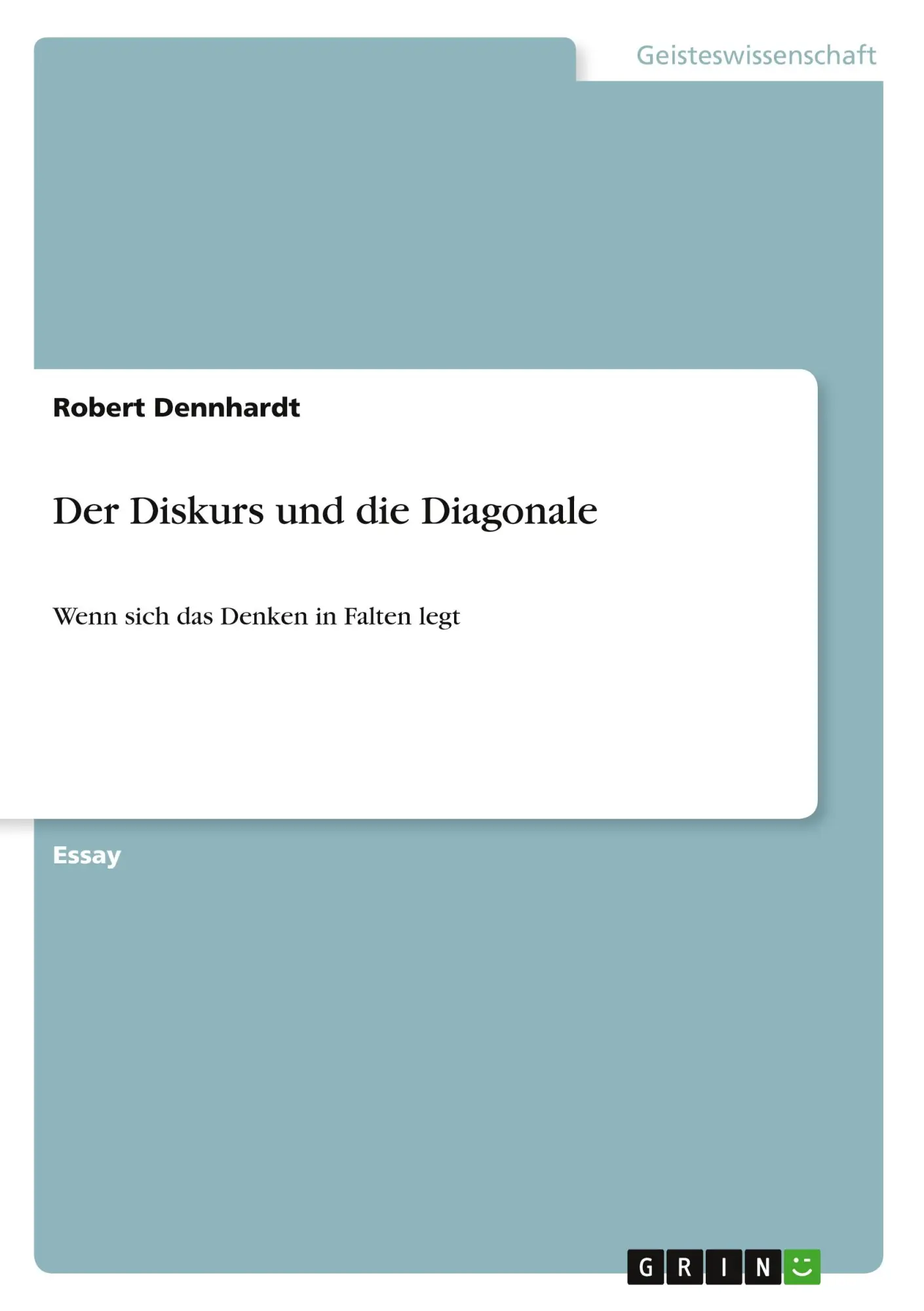 Cover: 9783640973057 | Der Diskurs und die Diagonale | Wenn sich das Denken in Falten legt