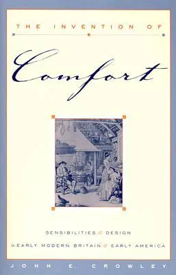 Cover: 9780801873157 | The Invention of Comfort | John E Crowley | Taschenbuch | Englisch