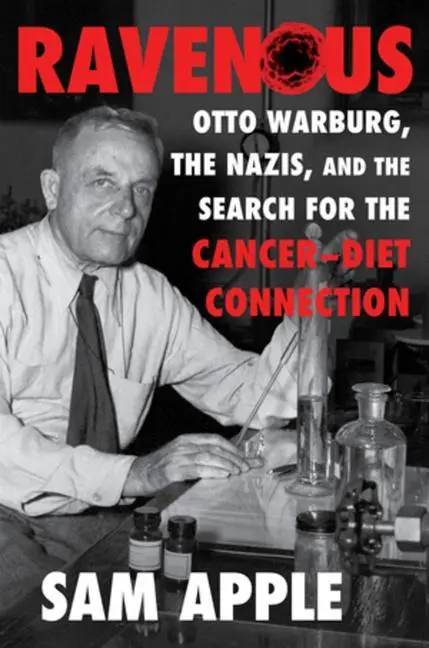 Cover: 9781631493157 | Ravenous: Otto Warburg, the Nazis, and the Search for the...