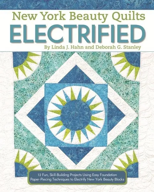 Cover: 9781947163157 | New York Beauty Quilts Electrified | Linda J Hahn (u. a.) | Buch