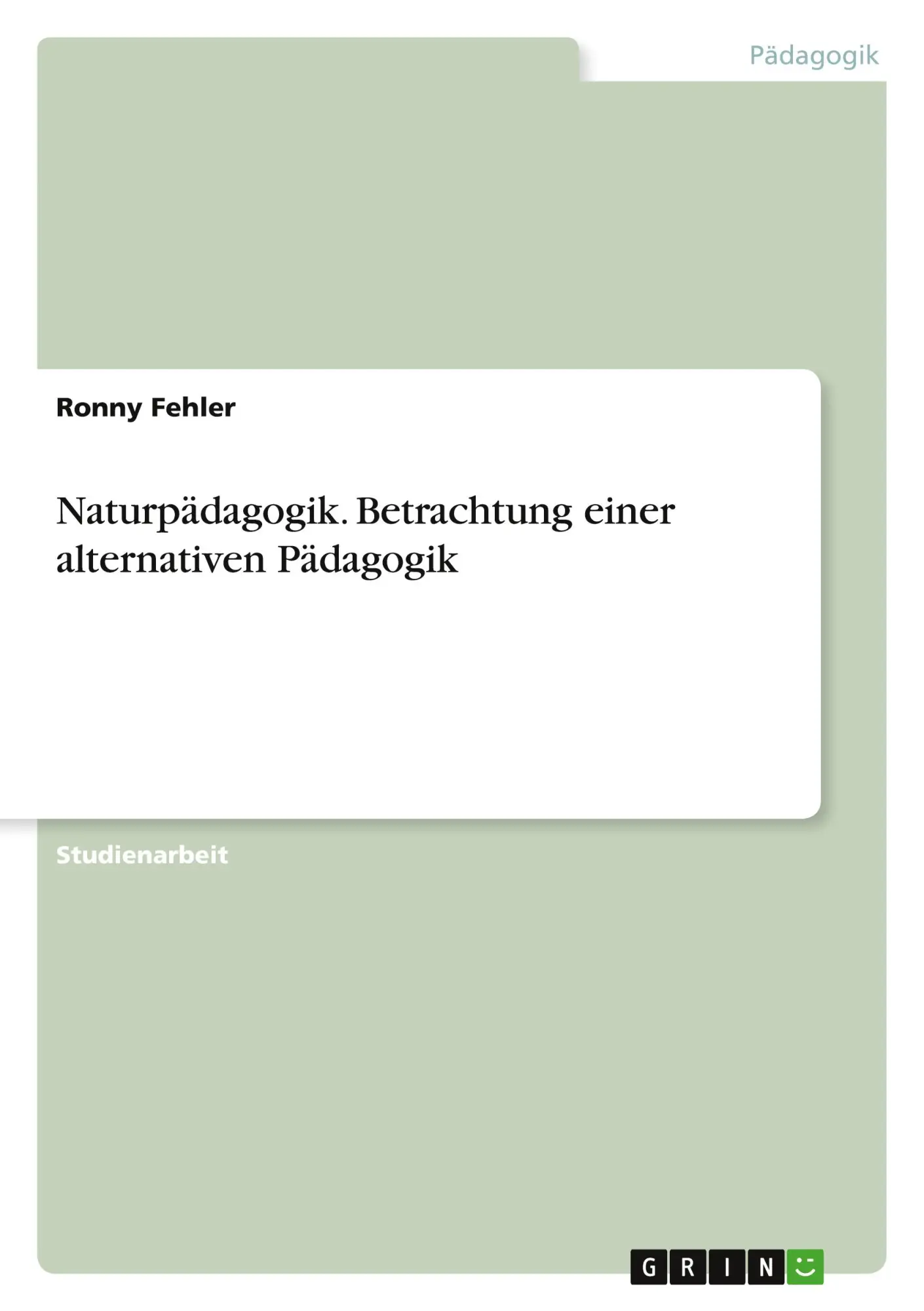 Cover: 9783346483157 | Naturpädagogik. Betrachtung einer alternativen Pädagogik | Fehler