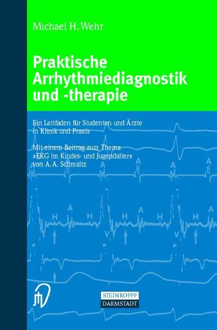 Cover: 9783642633157 | Praktische Arrhythmiediagnostik und -therapie | Michael Wehr | Buch