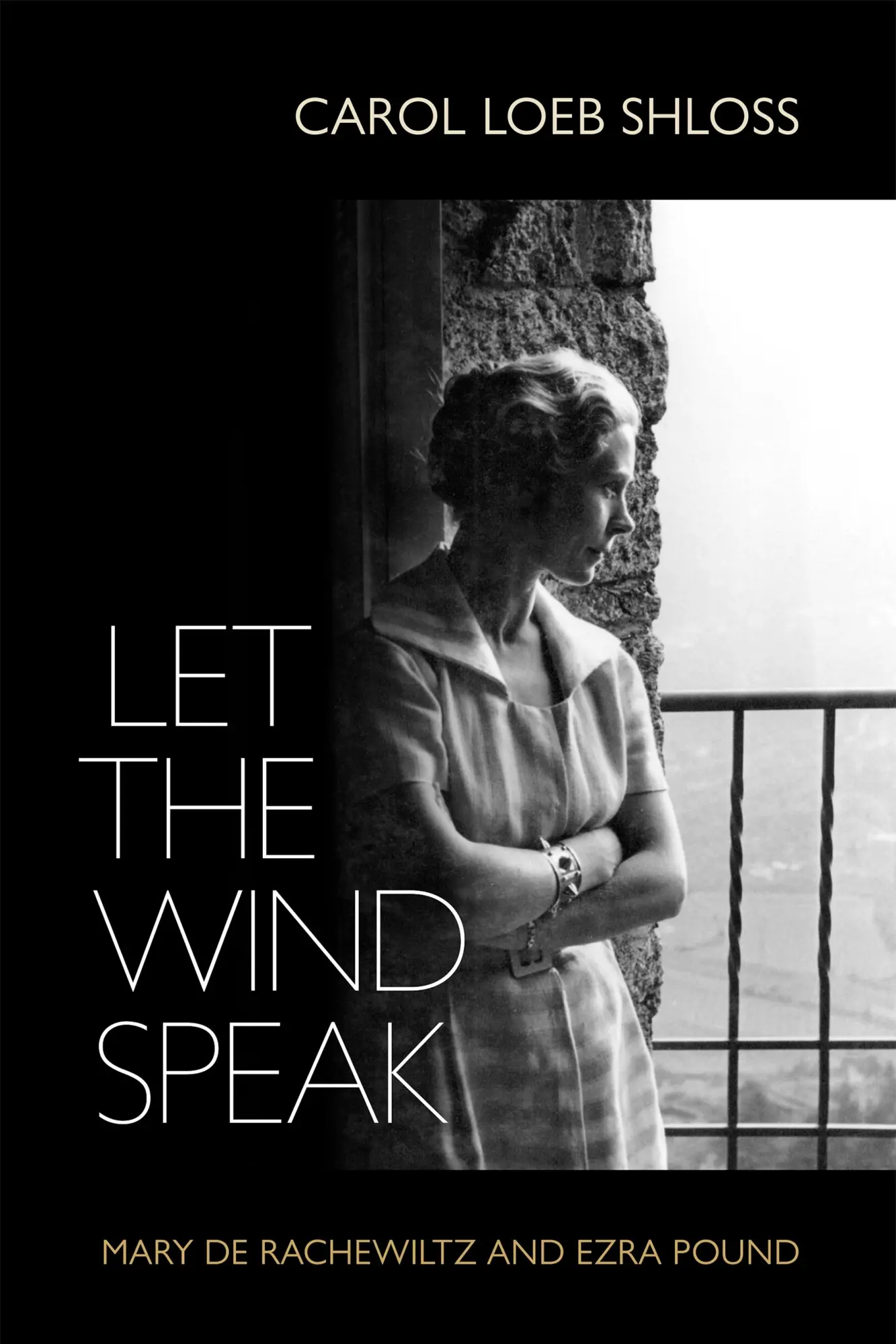 Cover: 9781512823257 | Let the Wind Speak | Mary de Rachewiltz and Ezra Pound | Carol Shloss