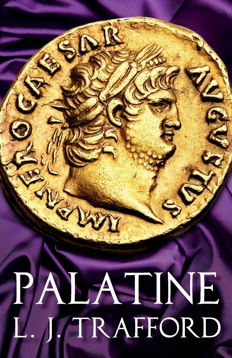 Cover: 9781912573257 | Palatine | The Four Emperors Series: Book I | L. J. Trafford | Buch