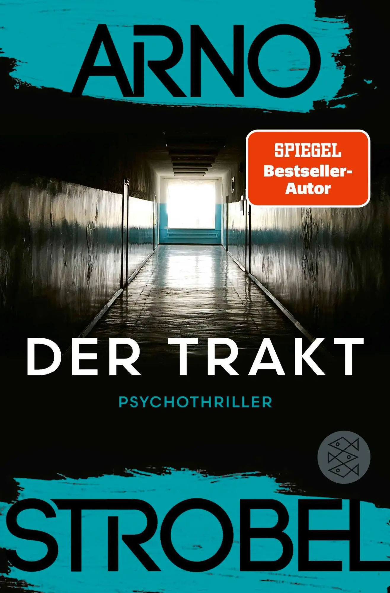 Cover: 9783596713257 | Der Trakt | Psychothriller | Arno Strobel | Taschenbuch | 352 S.