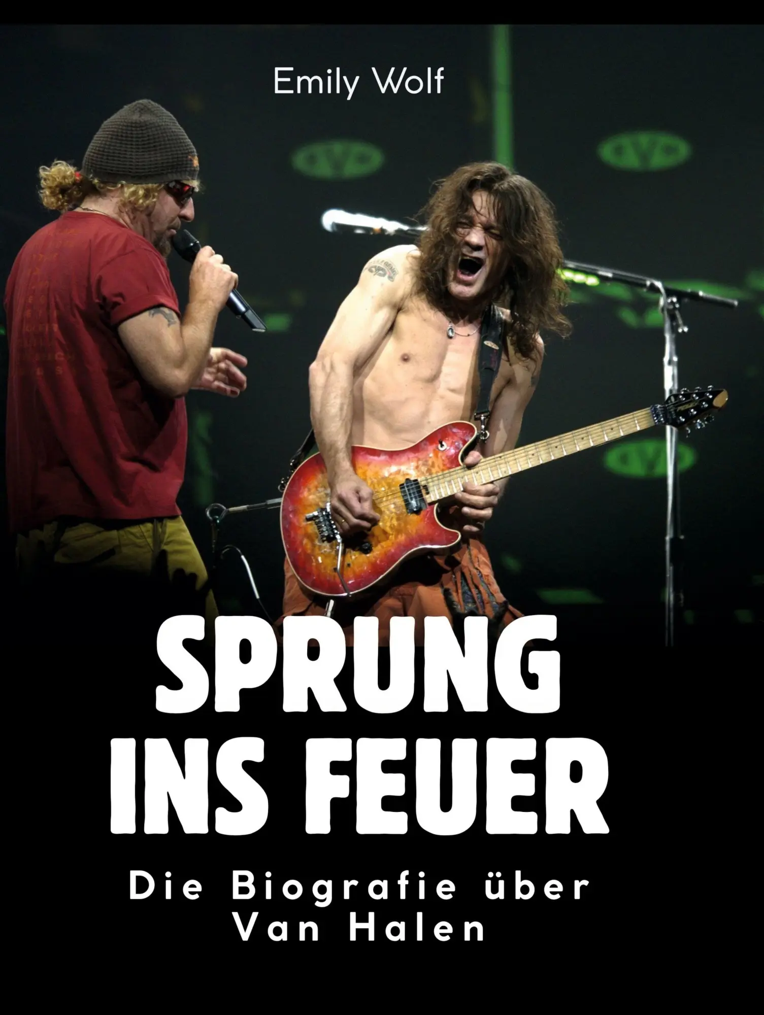 Cover: 9783695333257 | Sprung ins Feuer | Die Biografie über Van Halen | Emily Wolf | Buch