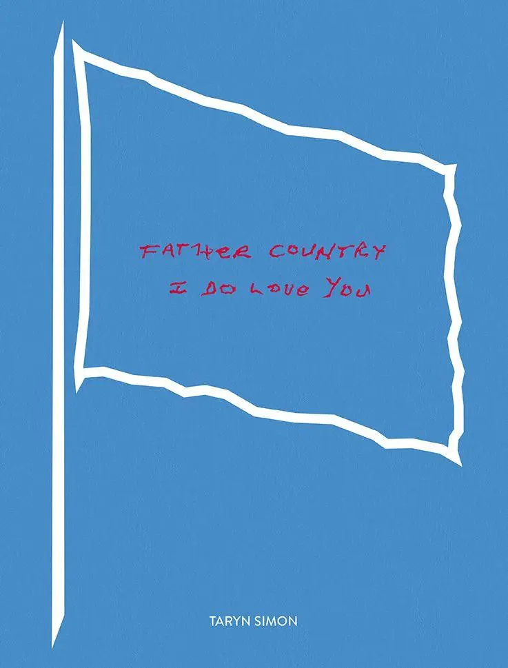 Cover: 9783775763257 | Taryn Simon: Father Country I Do Love You | Taryn Simon | Buch | 2026