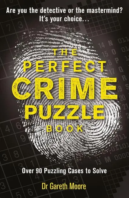 Cover: 9781789293357 | The Perfect Crime Puzzle Book | Over 90 Puzzling Cases to Solve | Buch