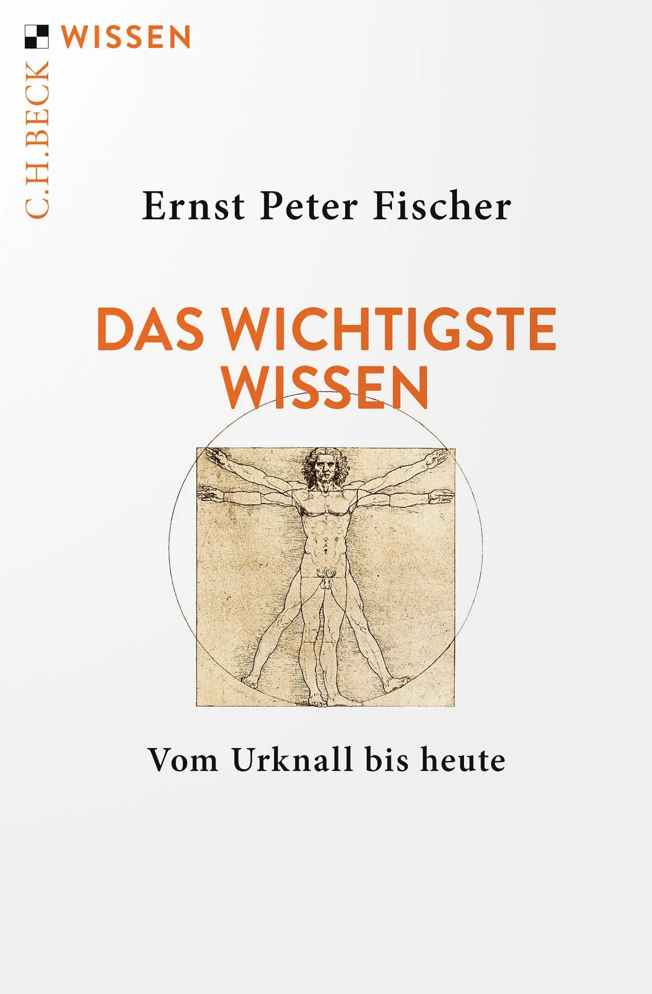 Cover: 9783406853357 | Das wichtigste Wissen | Vom Urknall bis heute | Ernst Peter Fischer