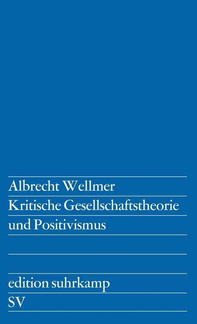 Cover: 9783518103357 | Kritische Gesellschaftstheorie und Positivismus | Albrecht Wellmer