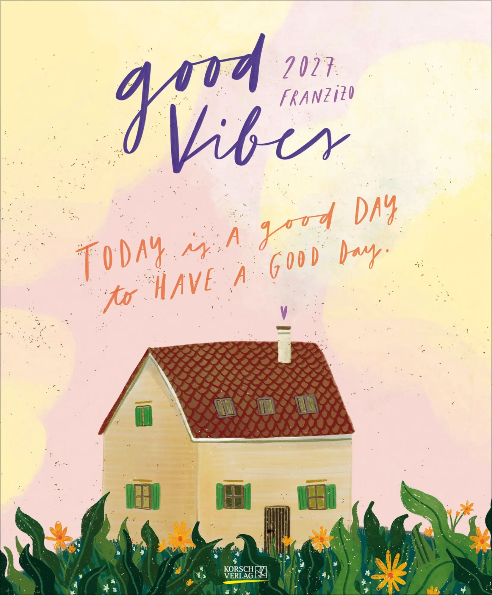 Cover: 9783819303357 | Good Vibes 2027 | Verlag Korsch | Kalender | 14 S. | Deutsch | 2027