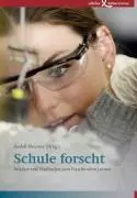 Cover: 9783896843357 | Schule forscht | Ansätze und Methoden zum forschenden Lernen | Messner