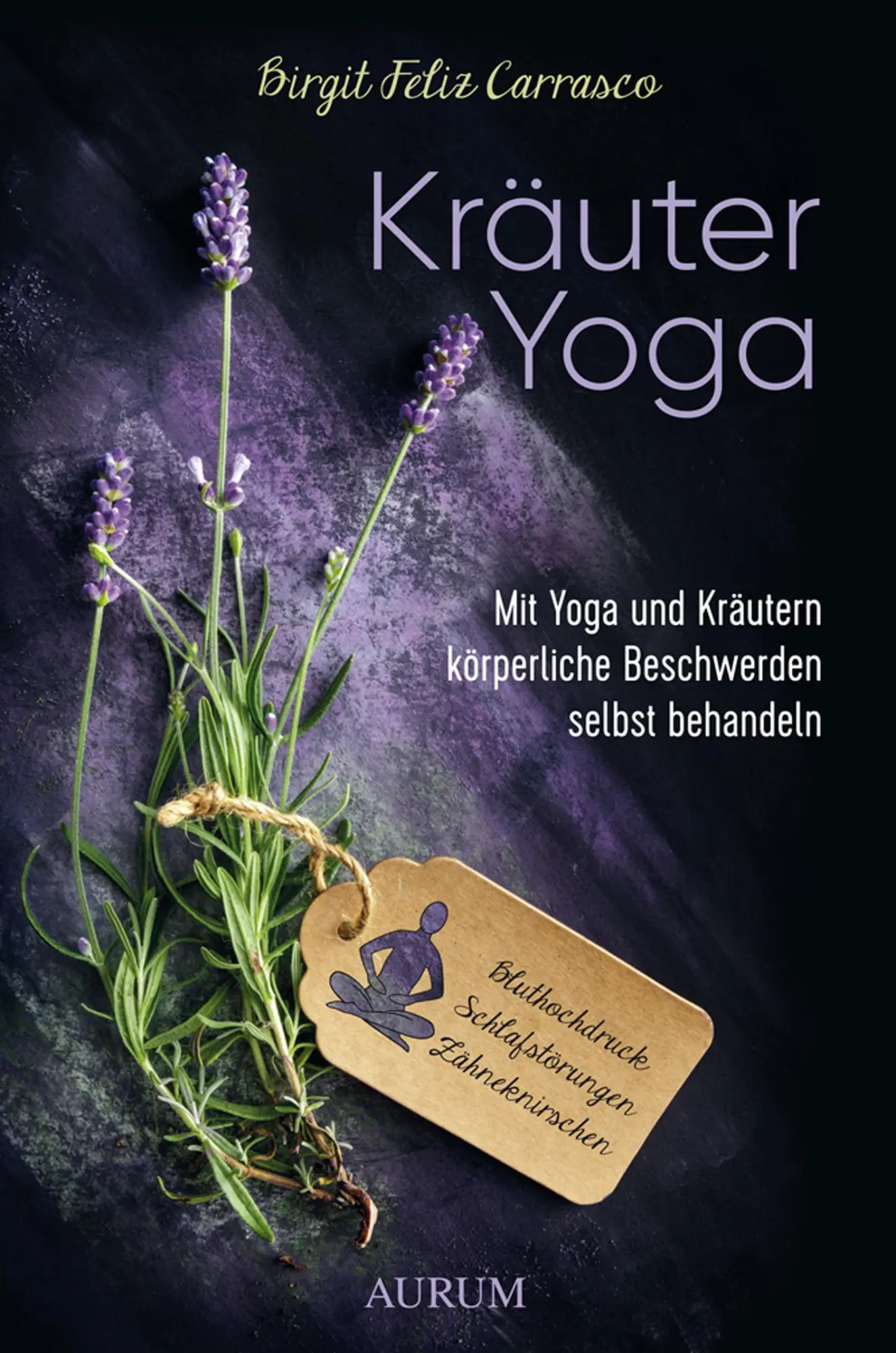 Cover: 9783958833357 | Kräuter Yoga | Birgit Feliz Carrasco | Taschenbuch | 152 S. | Deutsch