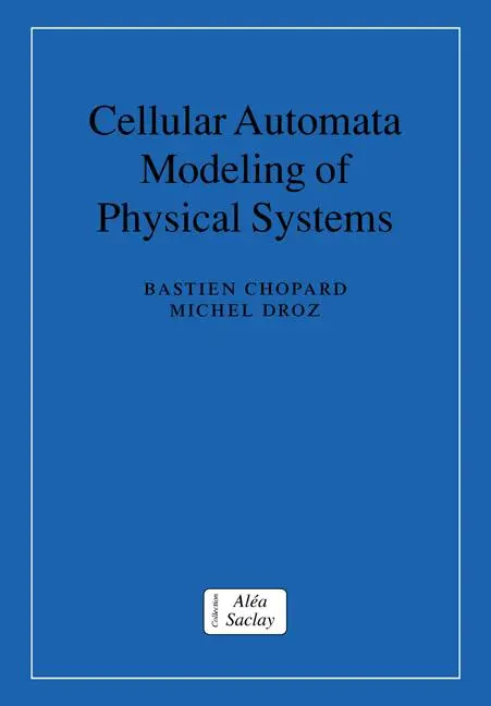 Cover: 9780521673457 | Cellular Automata Modeling of Physical Systems | Chopard (u. a.)