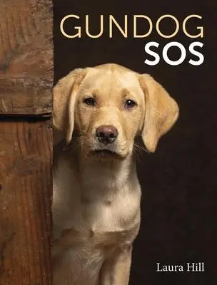 Cover: 9780719843457 | Gundog SOS | Laura Hill | Taschenbuch | Einband - flex.(Paperback)