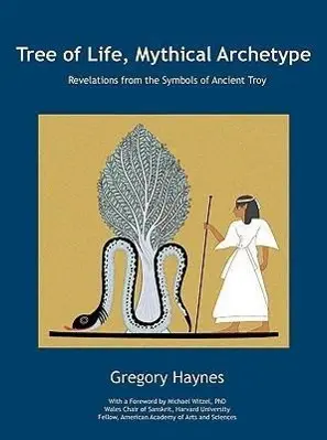 Cover: 9780982403457 | TREE OF LIFE MYTHICAL ARCHETYP | Gregory R. Haynes | Taschenbuch