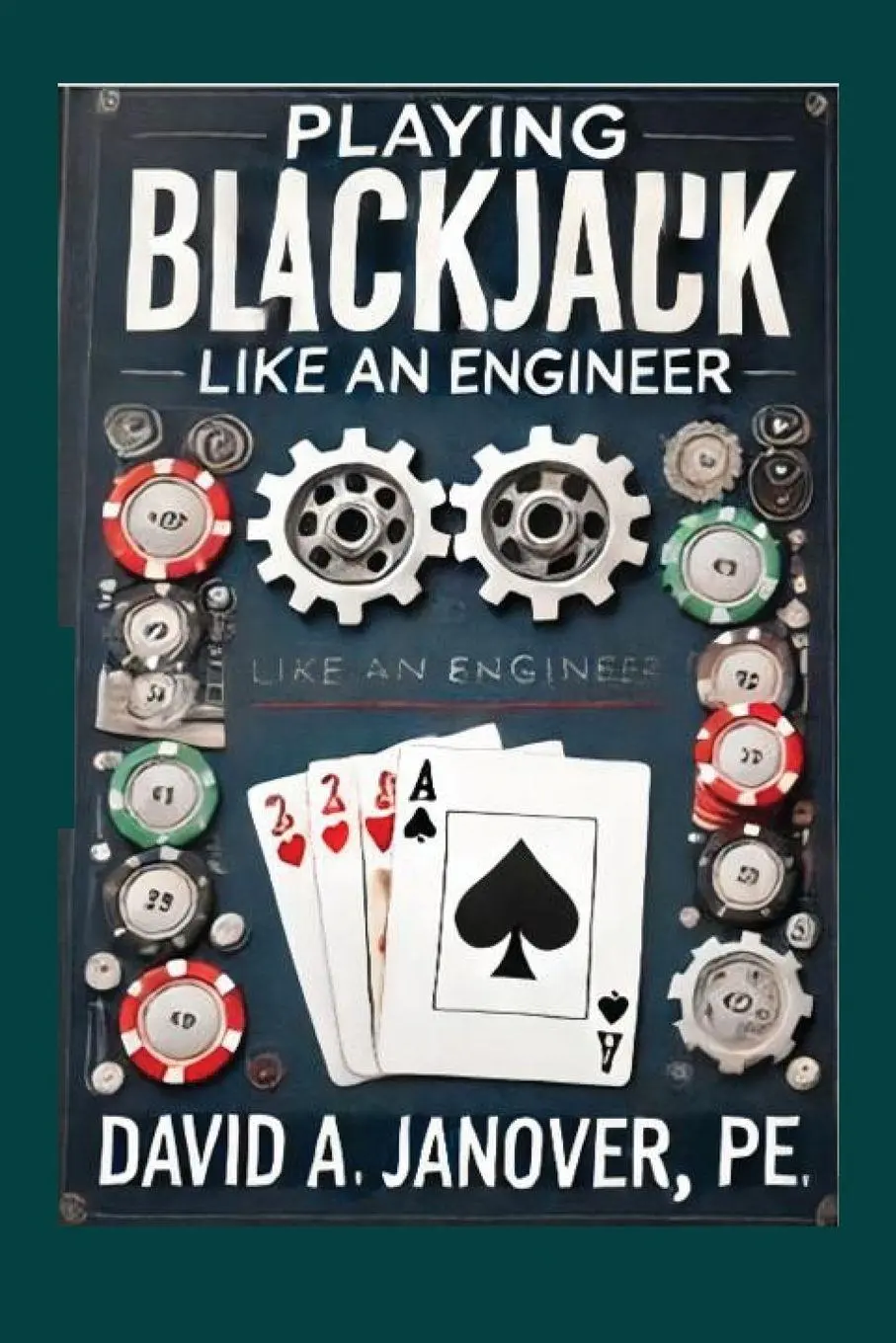 Cover: 9781967623457 | Playing Blackjack Like an Engineer | David A Janover Pe | Taschenbuch