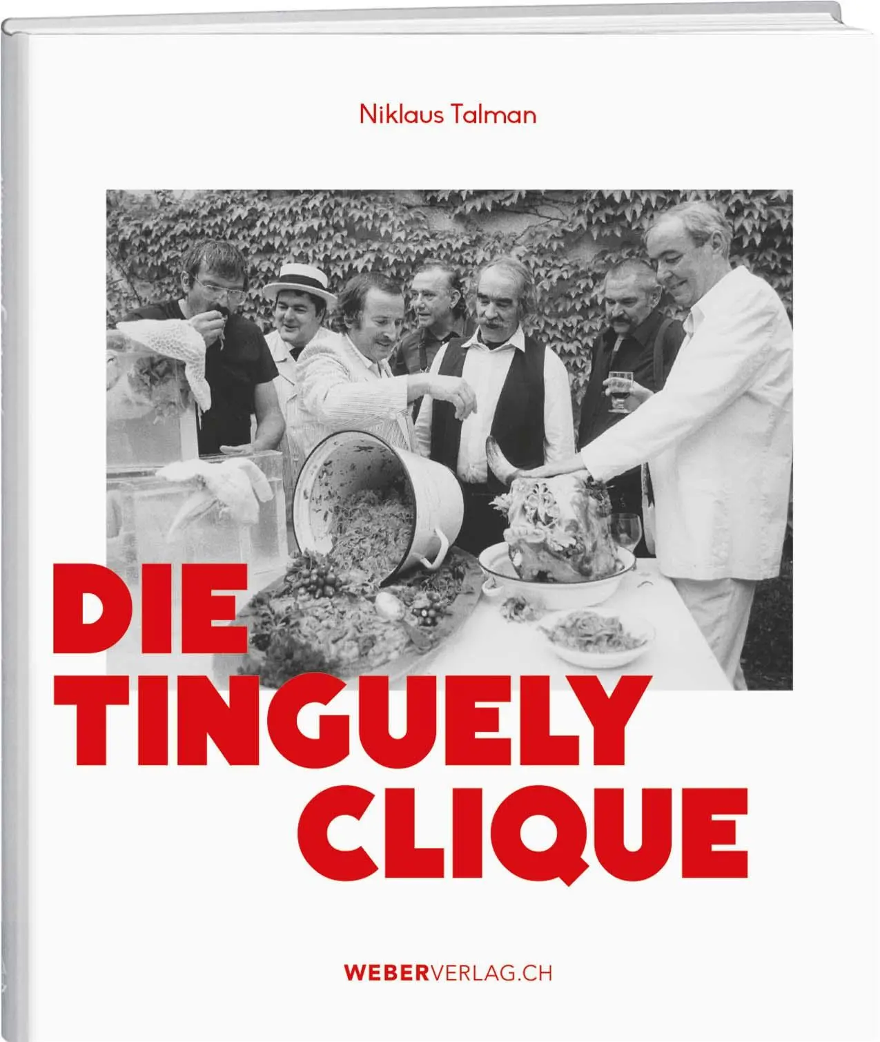 Cover: 9783038183457 | Die Tinguely-Clique | Niklaus Talman | Buch | 200 S. | Deutsch | 2021