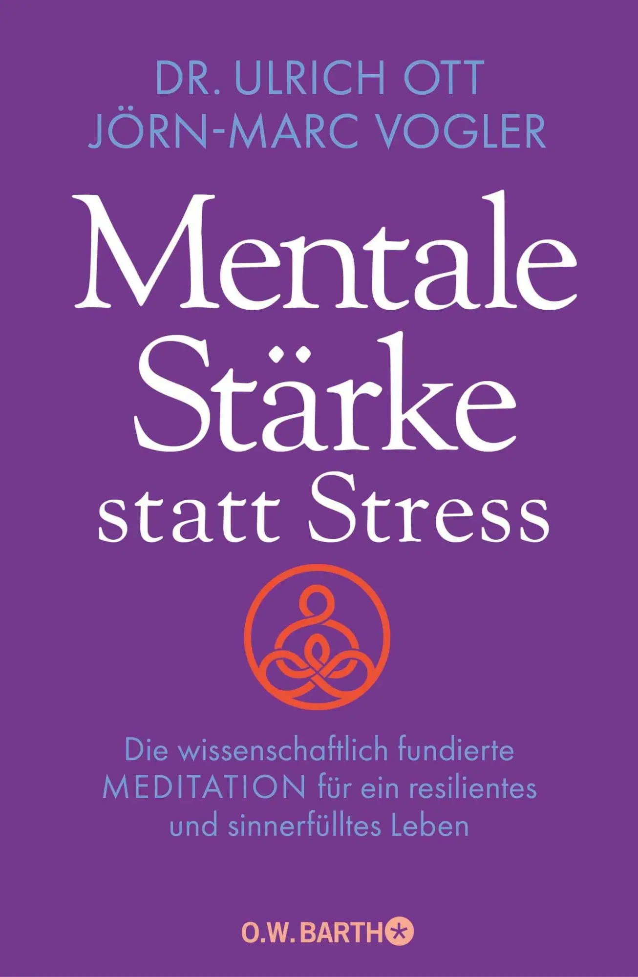 Cover: 9783426573457 | Mentale Stärke statt Stress | Ulrich Ott (u. a.) | Buch | 320 S.