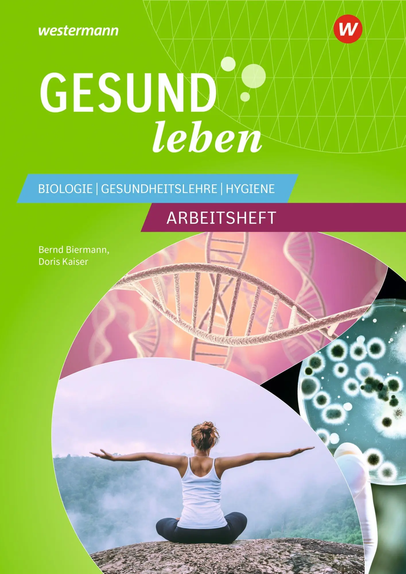 Cover: 9783427013457 | Gesund leben | Biologie - Gesundheitslehre - Hygiene Arbeitsheft